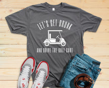 Load image into Gallery viewer, Lets get drunk - golf cart
